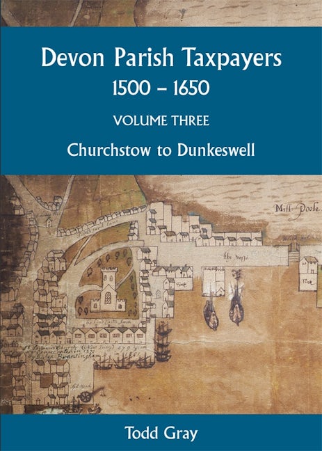 Book cover image for Devon Parish Taxpayers, 1500-1650: Volume Three ISBN: 9780901853103